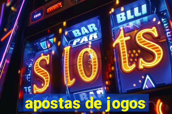 apostas de jogos