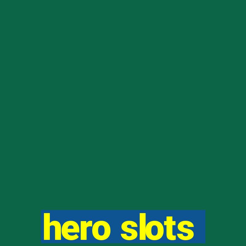 hero slots