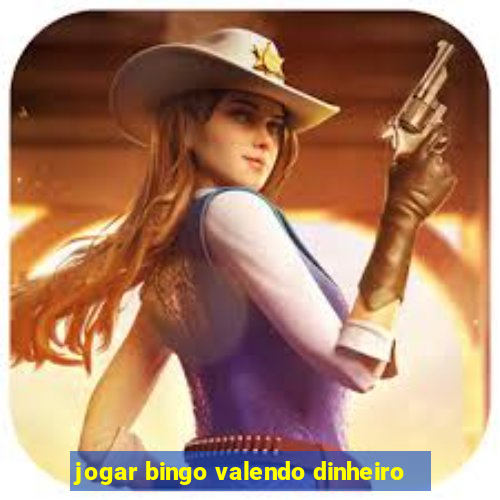 jogar bingo valendo dinheiro