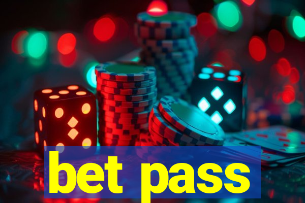 bet pass