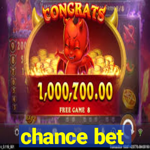 chance bet