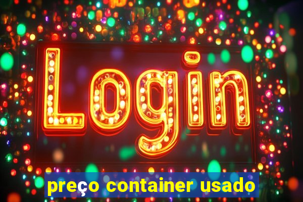 preço container usado