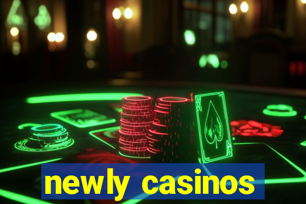 newly casinos