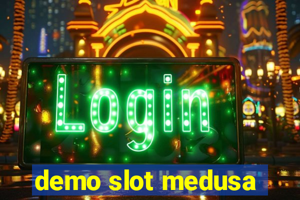 demo slot medusa