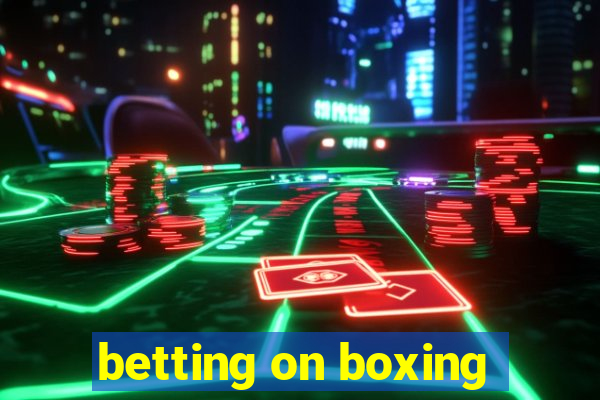 betting on boxing