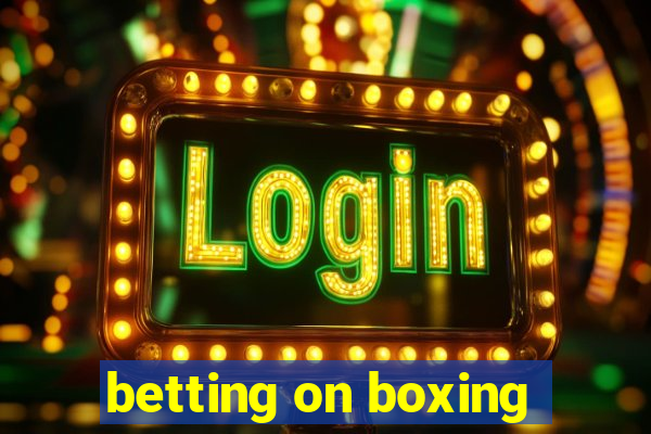 betting on boxing