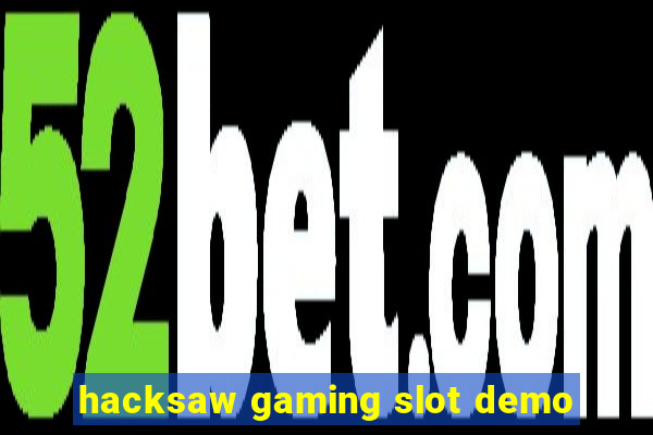 hacksaw gaming slot demo