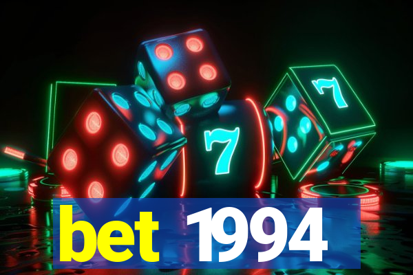 bet 1994