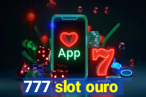 777 slot ouro