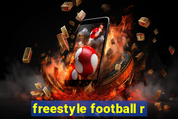 freestyle football r