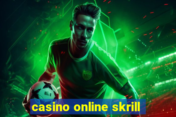 casino online skrill