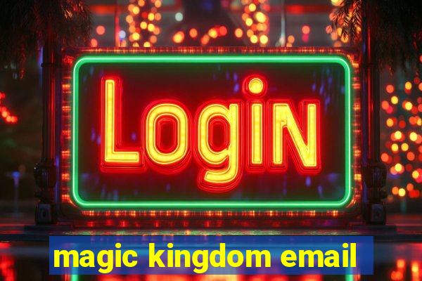 magic kingdom email