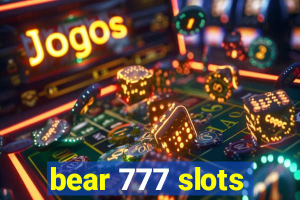 bear 777 slots