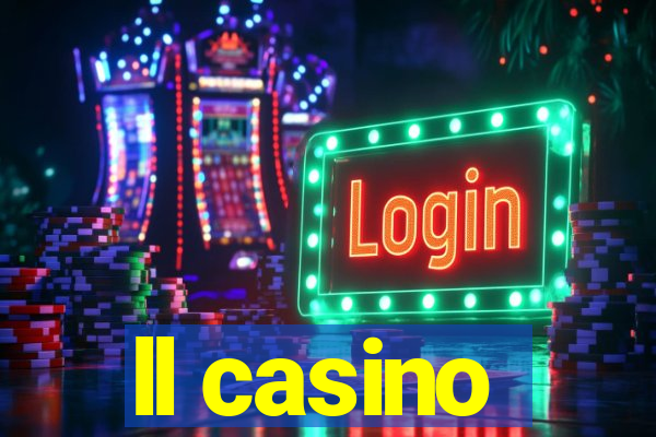 ll casino