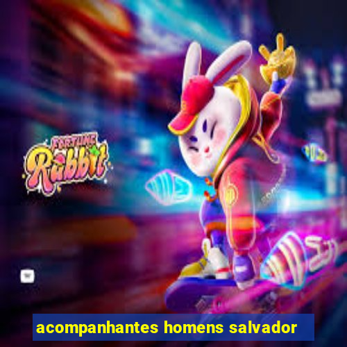 acompanhantes homens salvador