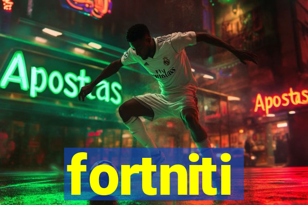 fortniti