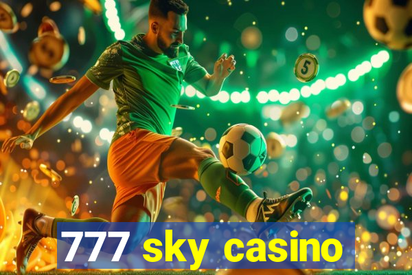 777 sky casino