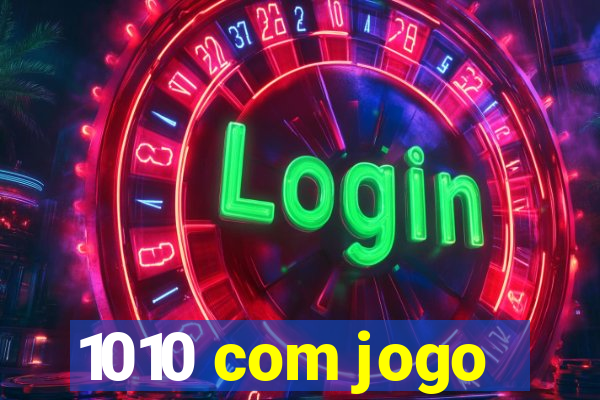 1010 com jogo