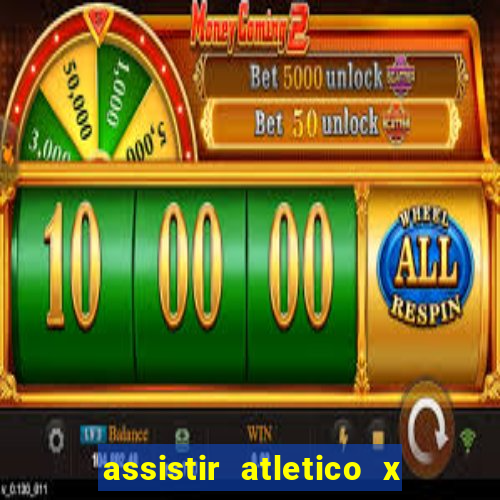 assistir atletico x botafogo futemax