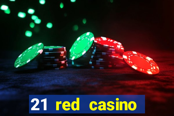 21 red casino bonus code