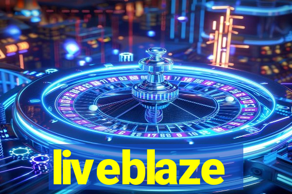 liveblaze