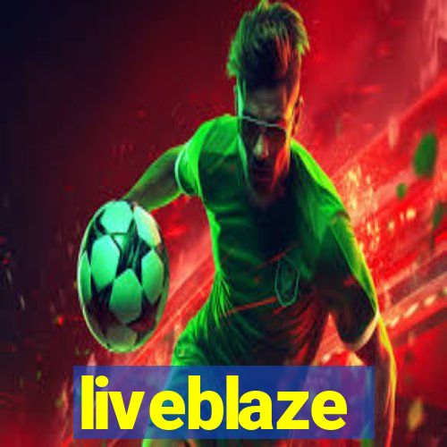 liveblaze