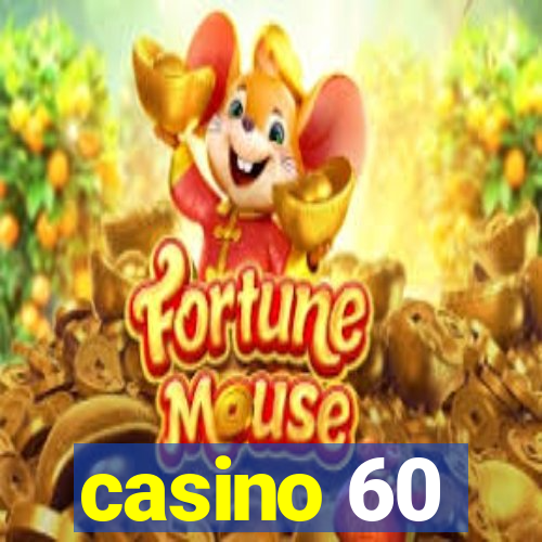 casino 60