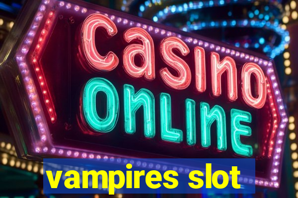 vampires slot