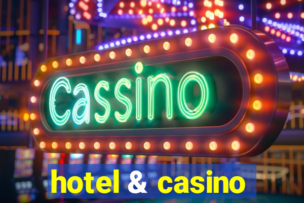 hotel & casino