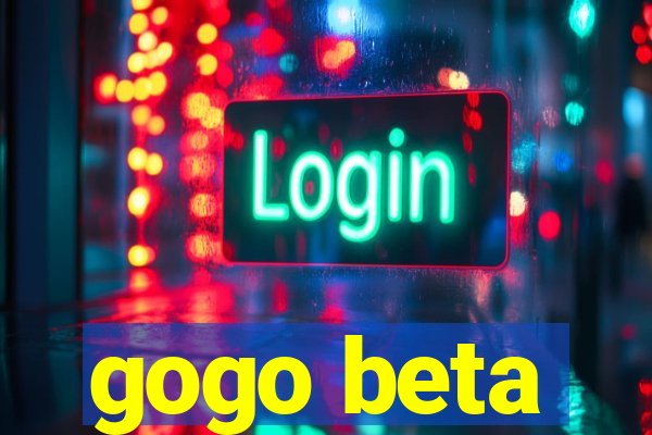 gogo beta