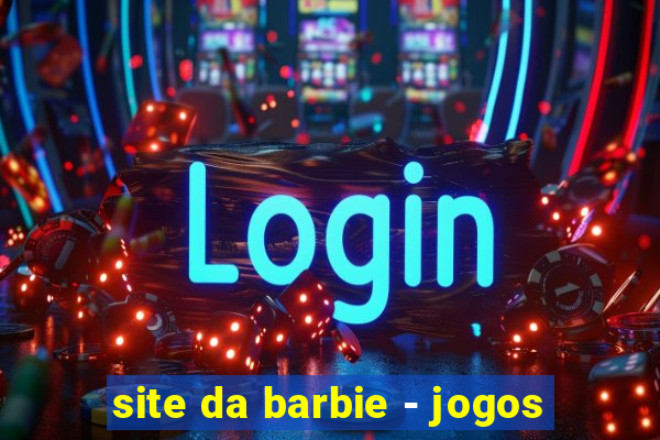 site da barbie - jogos