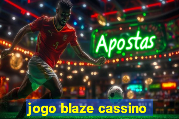 jogo blaze cassino