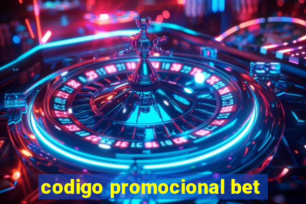 codigo promocional bet