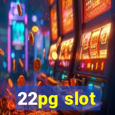 22pg slot