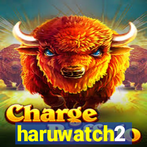 haruwatch2