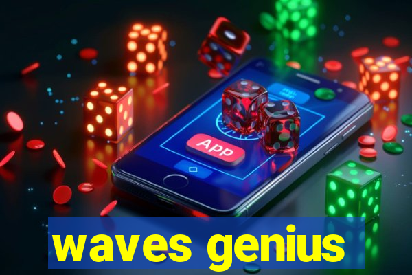 waves genius