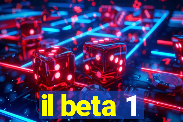 il beta 1