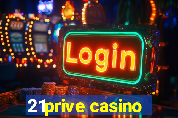 21prive casino