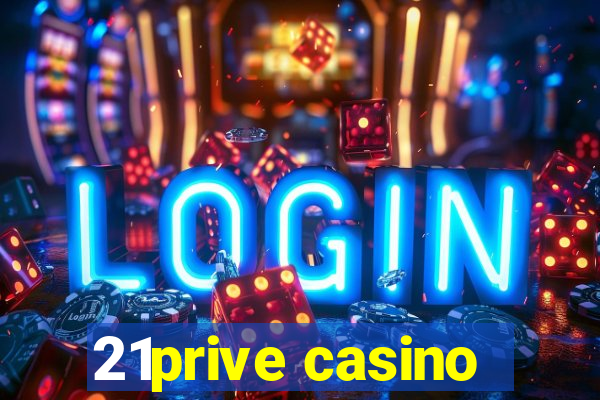 21prive casino