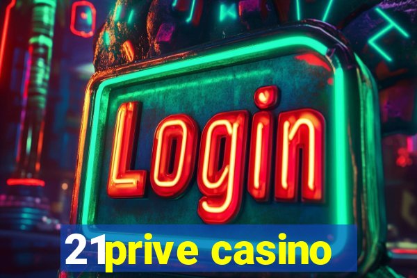 21prive casino