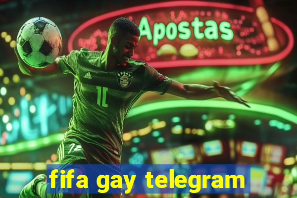 fifa gay telegram