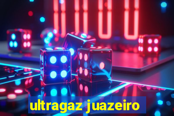 ultragaz juazeiro