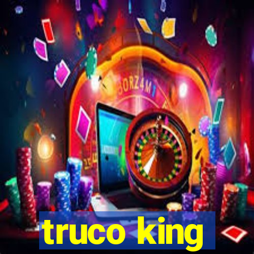 truco king