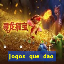 jogos que dao dinheiro gratis