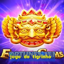 jogo do tigrinho gratis online