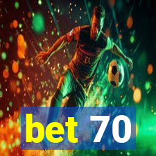 bet 70