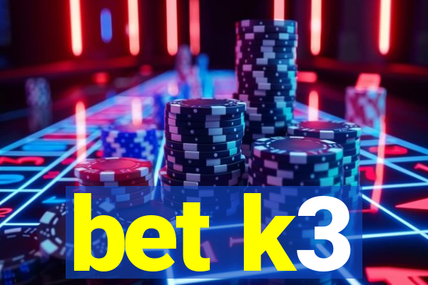 bet k3