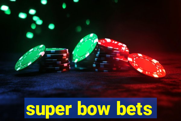 super bow bets