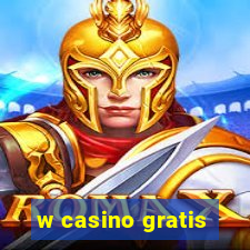 w casino gratis