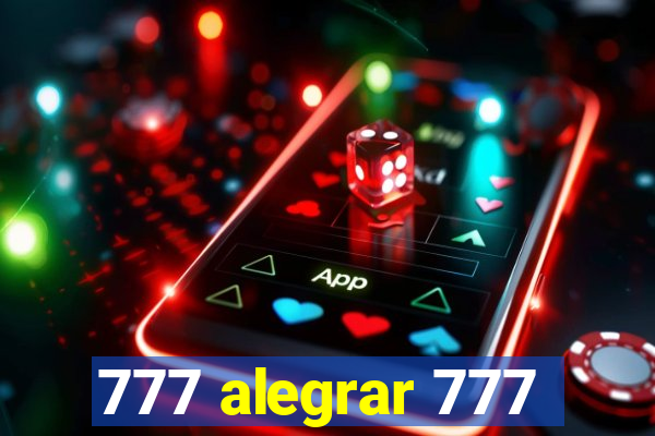 777 alegrar 777